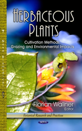 Herbaceous Plants: Cultivation Methods, Grazing & Environmental Impacts