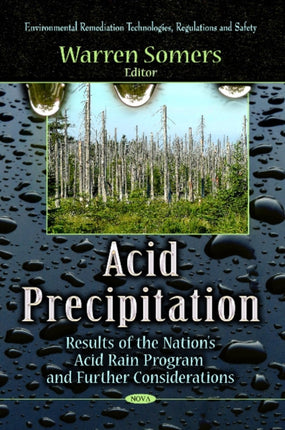 Acid Precipitation: Results of the Nation's Acid Rain Program & Further Considerations