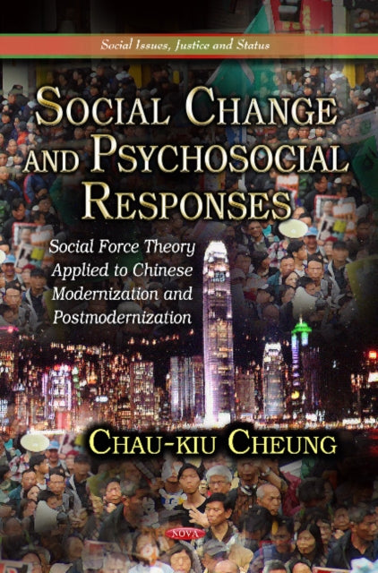 Social Change & Psychosocial Responses: Social Force Theory Applied to Chinese Modernization & Postmodernization