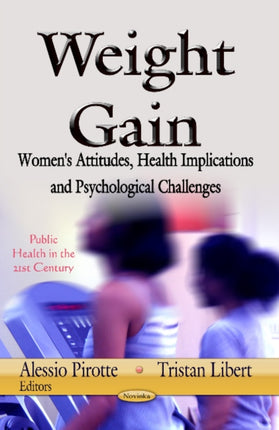 Weight Gain: Women's Attitudes, Health Implications & Psychological Challenges