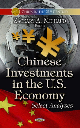 Chinese Investments in the U.S. Economy: Select