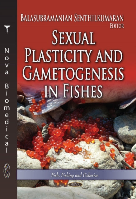 Sexual Plasticity & Gametogenesis in Fishes