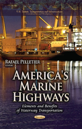 America's Marine Highways: Elements & Benefits of Waterway Transportation