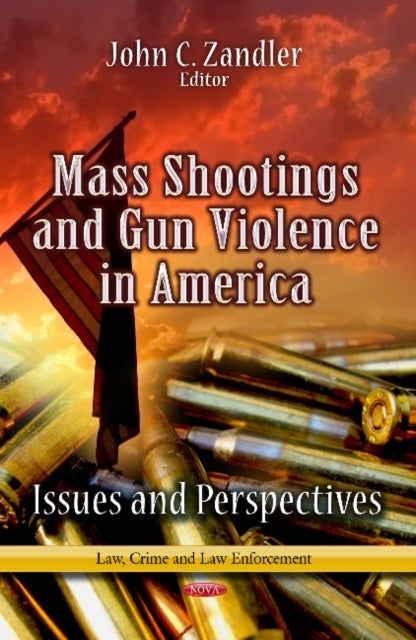 Mass Shootings & Gun Violence in America: Issues & Perspectives