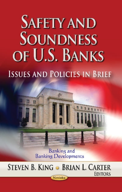 Safety & Soundness of U.S. Banks: Issues &