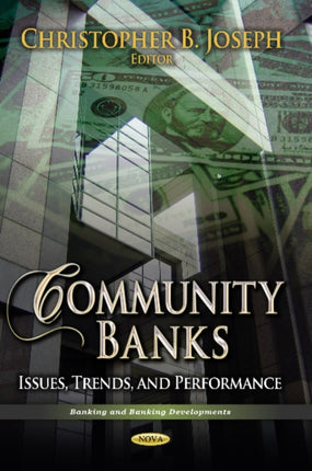 Community Banks: Issues, Trends & Performance