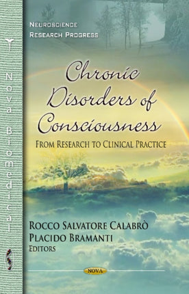 Chronic Disorders of Consciousness: From Research to Clinical Practice