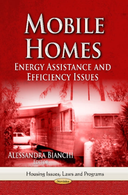 Mobile Homes: Energy Assistance & Efficiency Issues