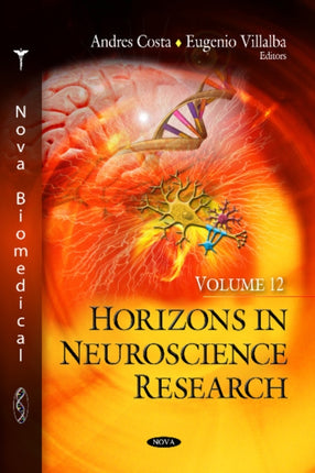 Horizons in Neuroscience Research: Volume 12