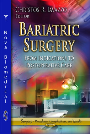 Bariatric Surgery: From Indications to Postoperative Care