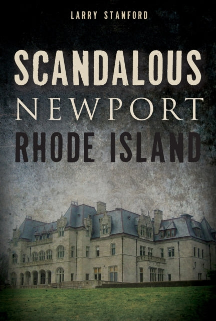 Scandalous Newport Rhode Island Wicked