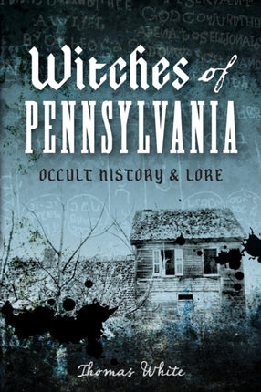 Witches of Pennsylvania Occult History  Lore