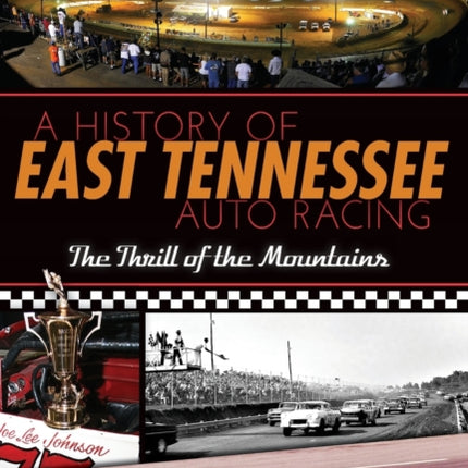 A History of East Tennessee Auto Racing The