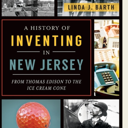 A History of Inventing in New Jersey