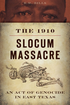 The 1910 Slocum Massacre
