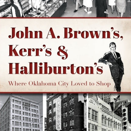 John A Browns Kerrs  Halliburtons Where Oklahoma