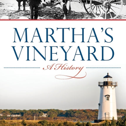 Marthas Vineyard A History Brief History