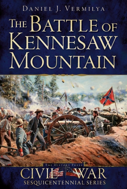 The Battle of Kennesaw Mountain Civil War