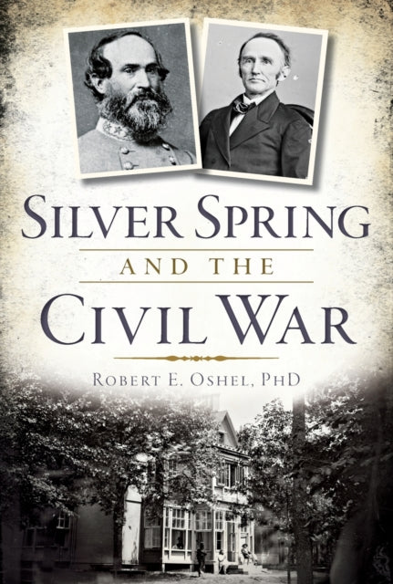 Silver Spring and the Civil War