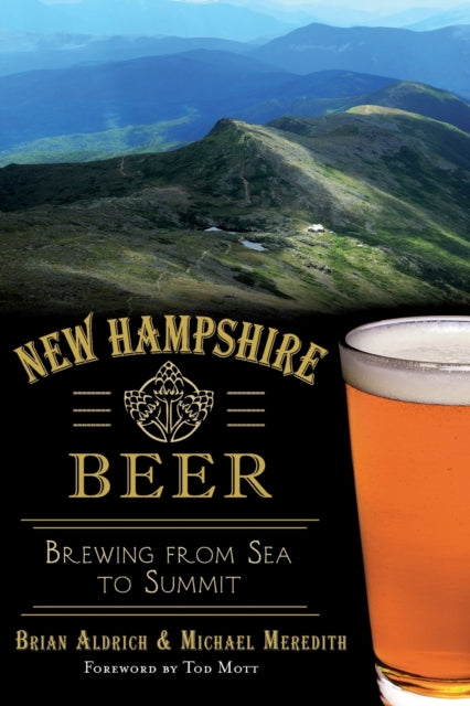 New Hampshire Beer Brewing from Sea to Summit American Palate