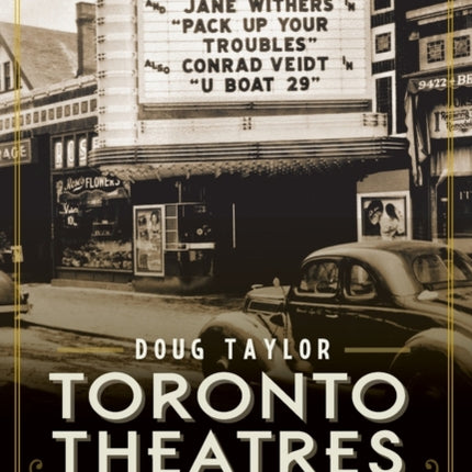 Toronto Theatres and the Golden Age of the Silver Screen Landmarks