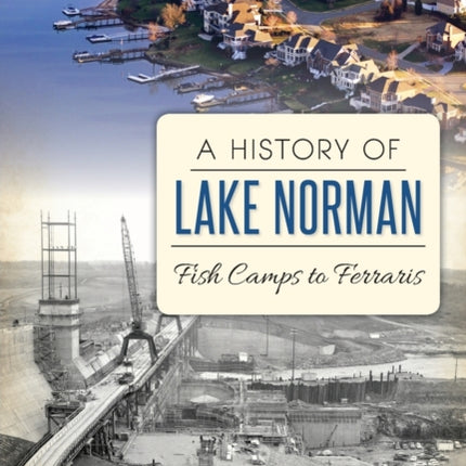 A History of Lake Norman Fish Camps to Ferraris