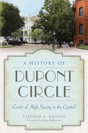 A History of Dupont Circle Center of High Society