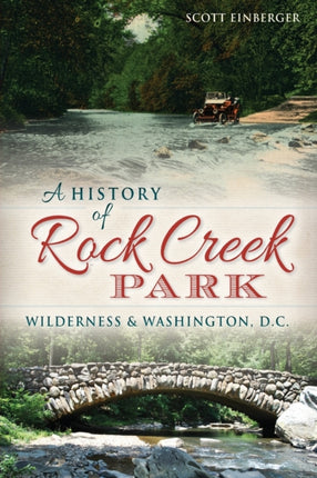 A History of Rock Creek Park Wilderness