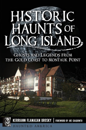 Historic Haunts of Long Island