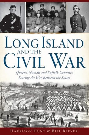 Long Island and the Civil War Queens Nassau and