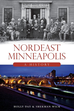 Nordeast Minneapolis A History Brief History