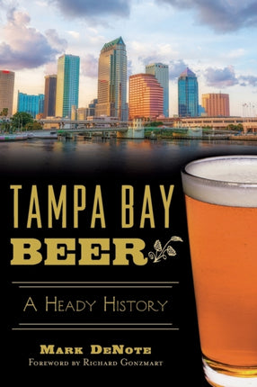 Tampa Bay Beer A Heady History American Palate