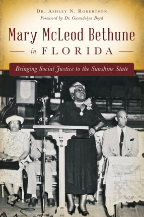 Mary Mcleod Bethune in Florida
