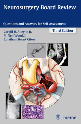 Neurosurgery Board Review: Questions and Answers for Self-Assessment