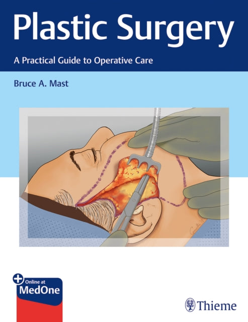 Plastic Surgery A Practical Guide to Operative Care