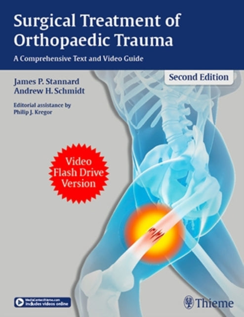 Surgical Treatment of Orthopaedic Trauma  A Comprehensive Text and Video Guide