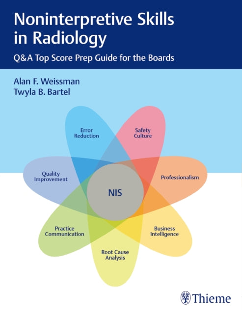 Noninterpretive Skills in Radiology: Q&A Top Score Prep Guide for the Boards