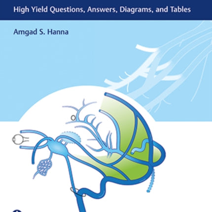 Neurosurgery Primary Examination Review: High Yield Questions, Answers, Diagrams, and Tables