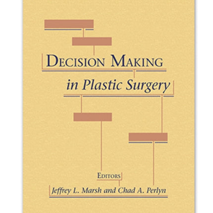 Decision Making in Plastic Surgery