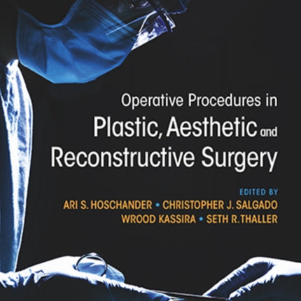 Operative Procedures in Plastic Aesthetic and Reconstructive Surgery