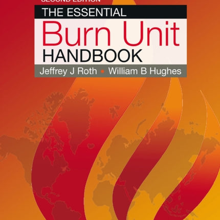 The Essential Burn Unit Handbook