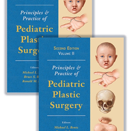 Principles and Practice of Pediatric Plastic Surgery