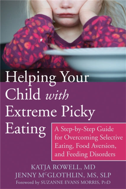 Helping Your Child with Extreme Picky Eating: A