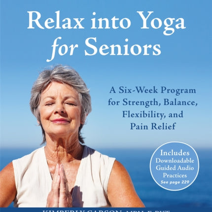 Relax into Yoga for Seniors: A Six-Week Program