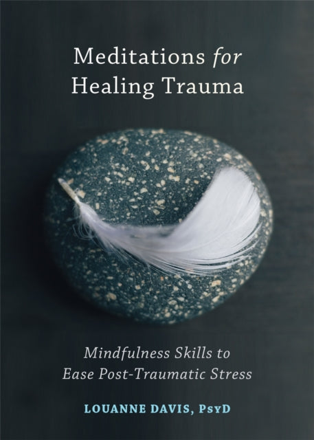 Meditations for Healing Trauma: Mindfulness