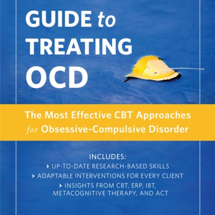 A Clinician's Guide to Treating OCD: The Most Effective CBT Approaches for Obsessive-Compulsive Disorder