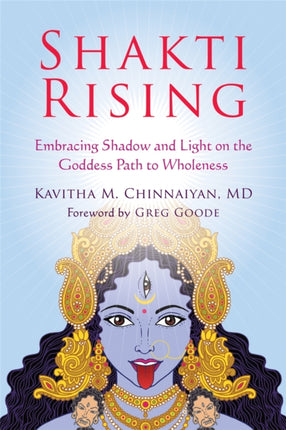 Shakti Rising: Embracing Shadow and Light on the
