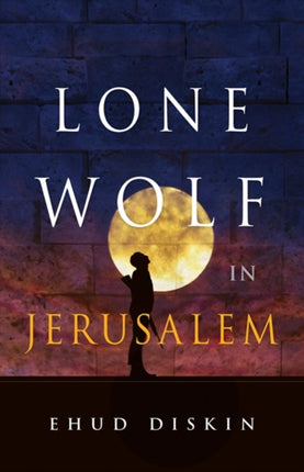 Lone Wolf in Jerusalem