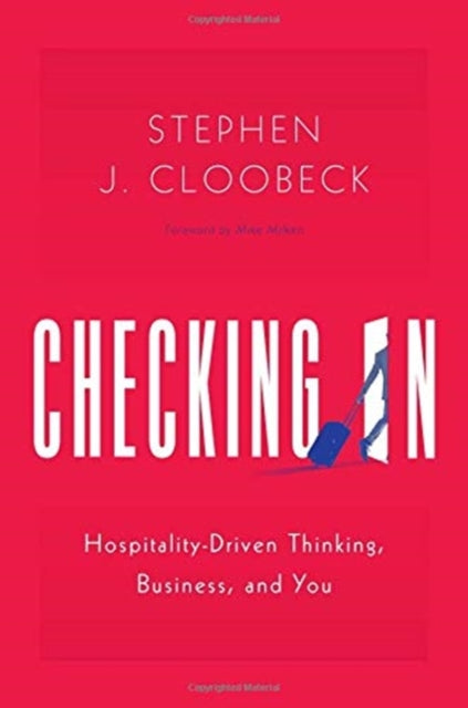 Checking in: Hospitality-Driven Thinking, Business, and You