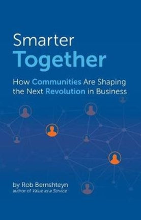 Smarter Together: How Communities Are Shaping the Next Revolution in Business